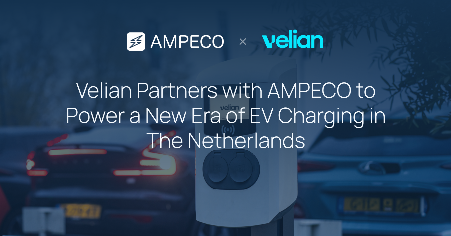 Velian consolidates 33,000-point Dutch EV network onto AMPECO platform