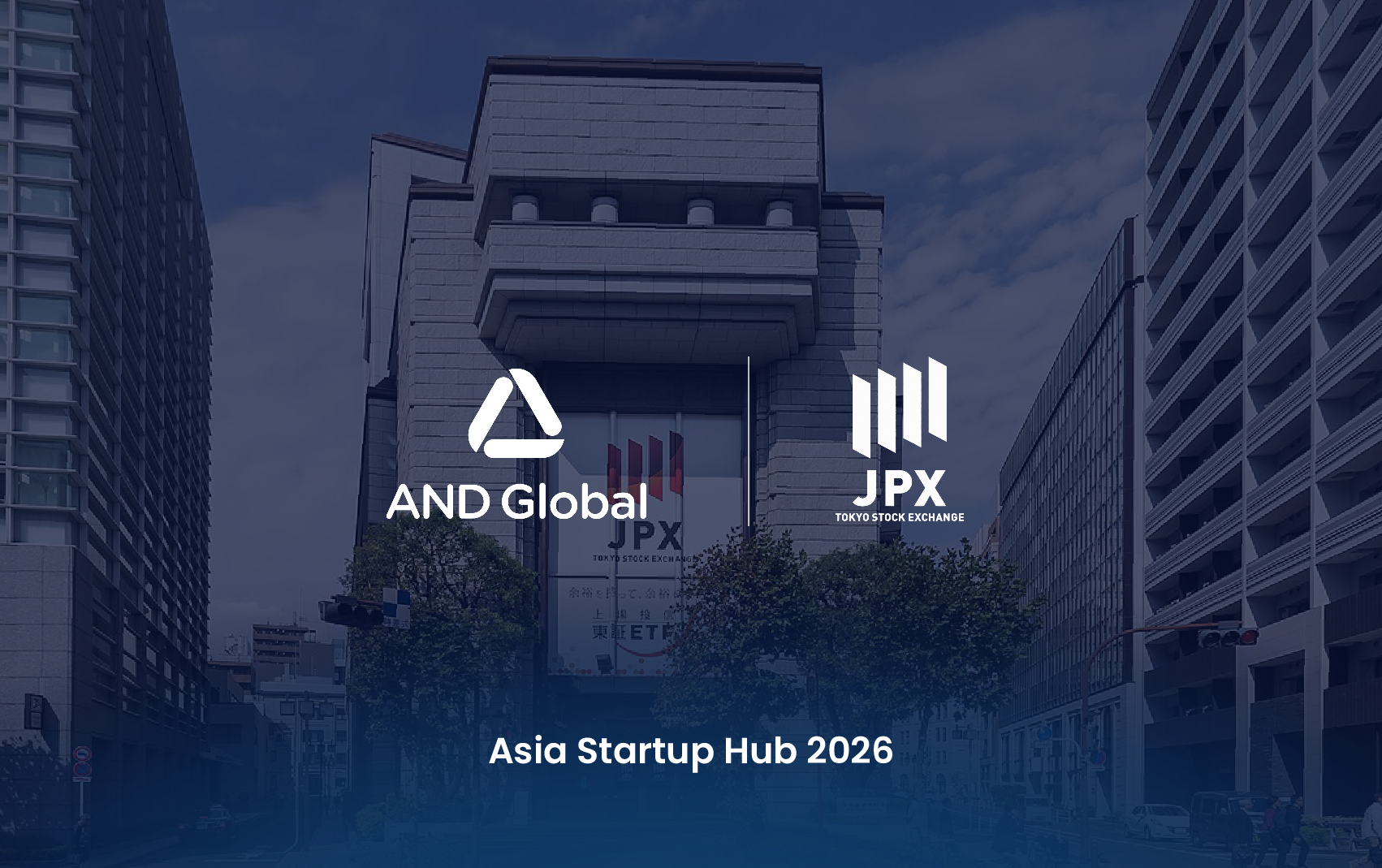 AND Global joins TSE Asia Startup Hub with Tokyo listing in sight