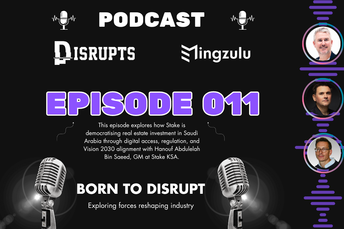 Born to Disrupt – Democratising Real Estate in Saudi Arabia with Hanouf Abdulelah Bin Saeed