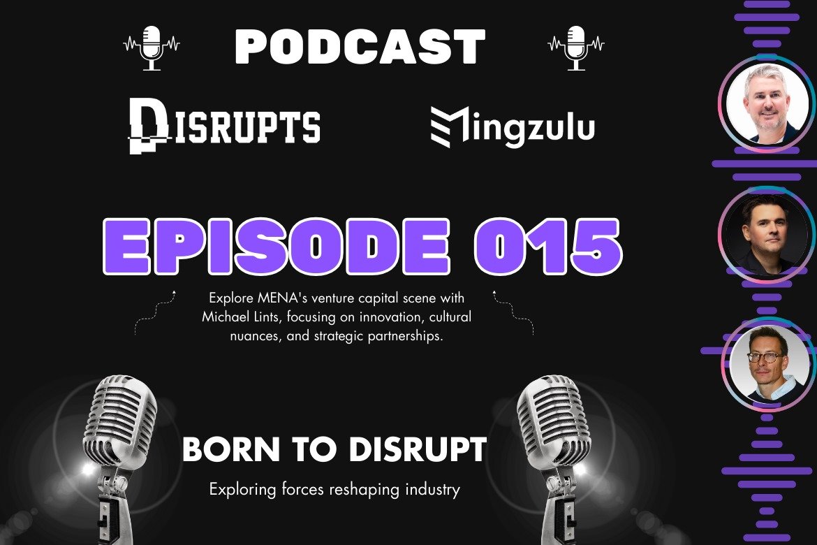 Born to Disrupt – Michael Lints with Venture Capital Insights from the MENA Region