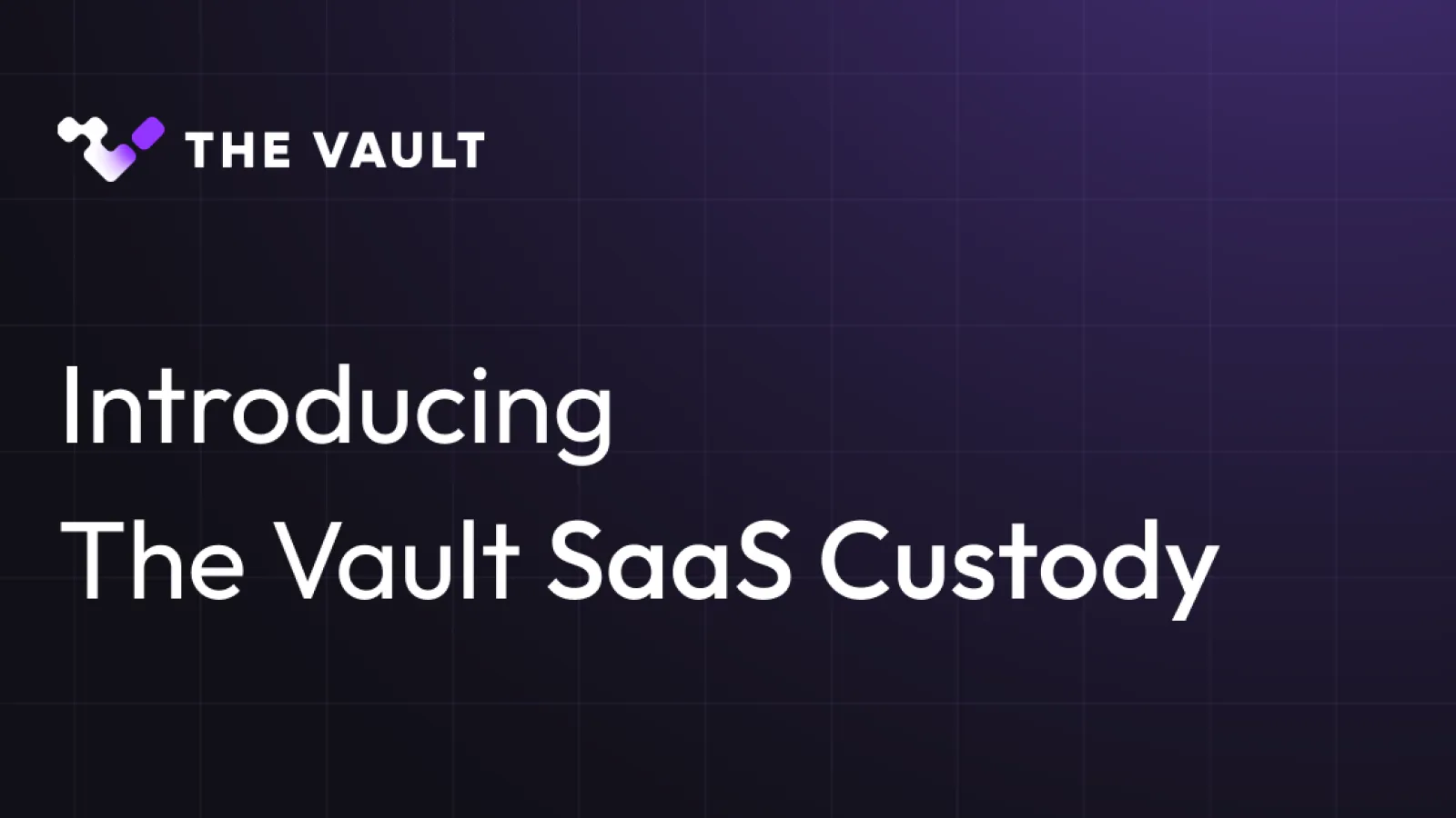 The Vault launches SaaS custody with MPC cryptography for institutions