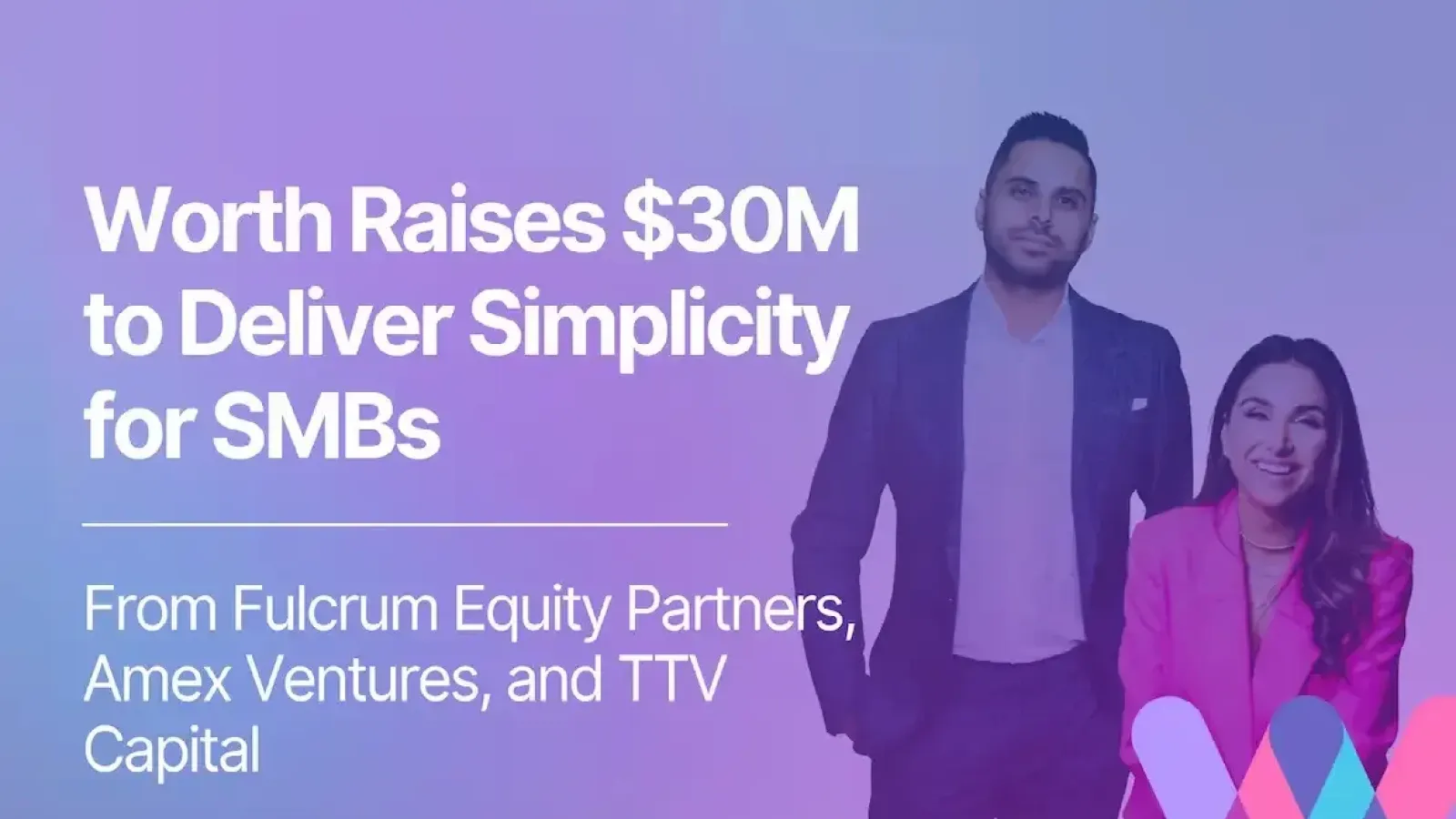 Worth Raises $30M Series A to Transform SMB Onboarding and Underwriting