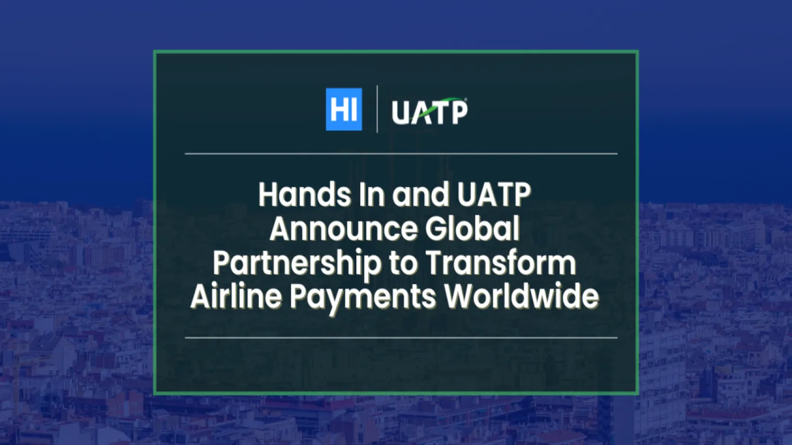Hands In and UATP Partner to Enable Split Payments for Airlines