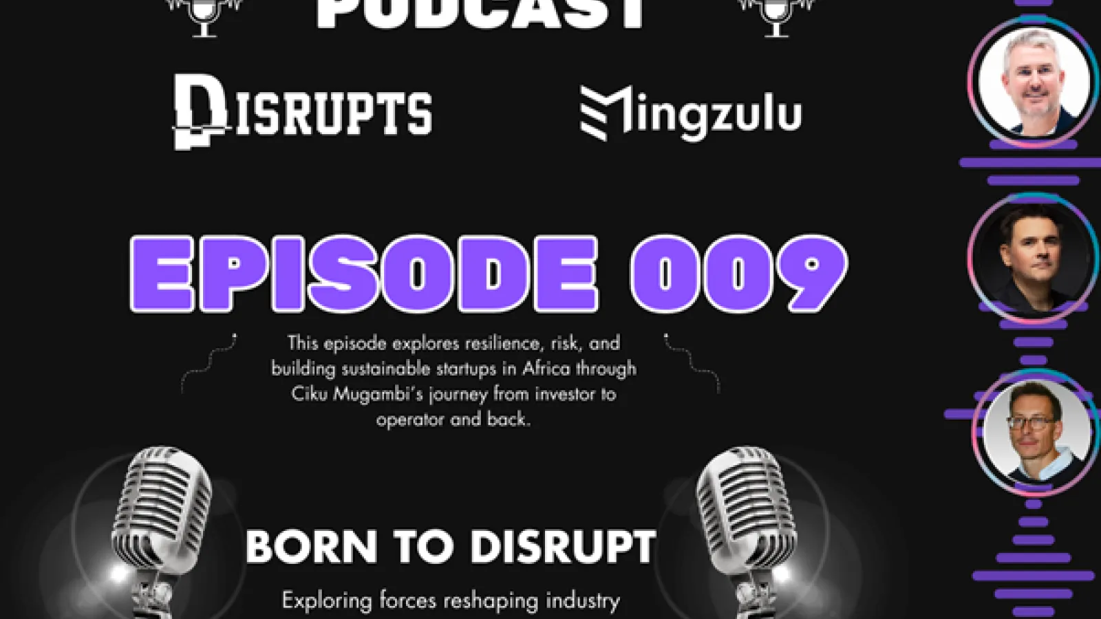 Born to Disrupt – Resilience, Risk and Redefining Growth in Africa with Ciku Mugambi